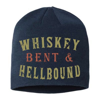 Whiskey Bent And Hell Bound Drinking Drunk Party Hellbound Sustainable Beanie