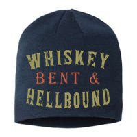 Whiskey Bent And Hell Bound Drinking Drunk Party Hellbound Sustainable Beanie
