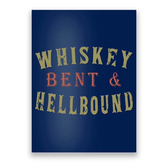 Whiskey Bent And Hell Bound Drinking Drunk Party Hellbound Poster