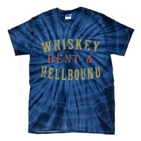 Whiskey Bent And Hell Bound Drinking Drunk Party Hellbound Tie-Dye T-Shirt