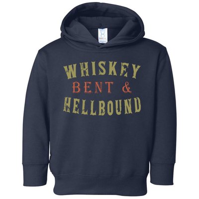 Whiskey Bent And Hell Bound Drinking Drunk Party Hellbound Toddler Hoodie