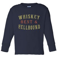 Whiskey Bent And Hell Bound Drinking Drunk Party Hellbound Toddler Long Sleeve Shirt