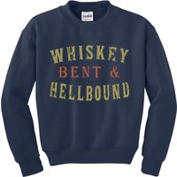 Whiskey Bent And Hell Bound Drinking Drunk Party Hellbound Kids Sweatshirt