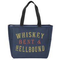 Whiskey Bent And Hell Bound Drinking Drunk Party Hellbound Zip Tote Bag