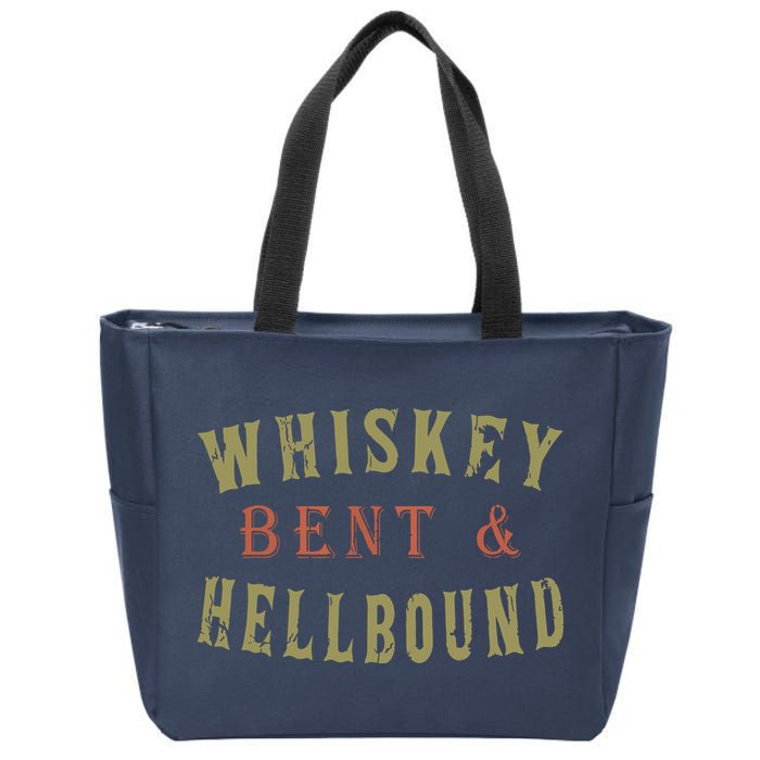 Whiskey Bent And Hell Bound Drinking Drunk Party Hellbound Zip Tote Bag