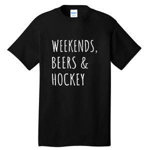 Weekends, Beers And Hockey Father's Day Gift Tall T-Shirt