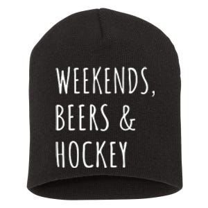 Weekends, Beers And Hockey Father's Day Gift Short Acrylic Beanie