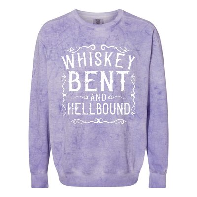 Whiskey Bent And Hellbound Country Music Biker Bourbon Gift Colorblast Crewneck Sweatshirt