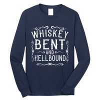 Whiskey Bent And Hellbound Country Music Biker Bourbon Gift Long Sleeve Shirt