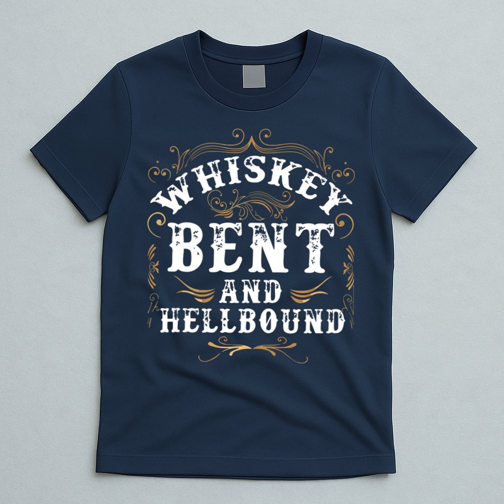 Whiskey Bent And Hellbound Shirts Funny Whiskey Bourbon T-Shirt
