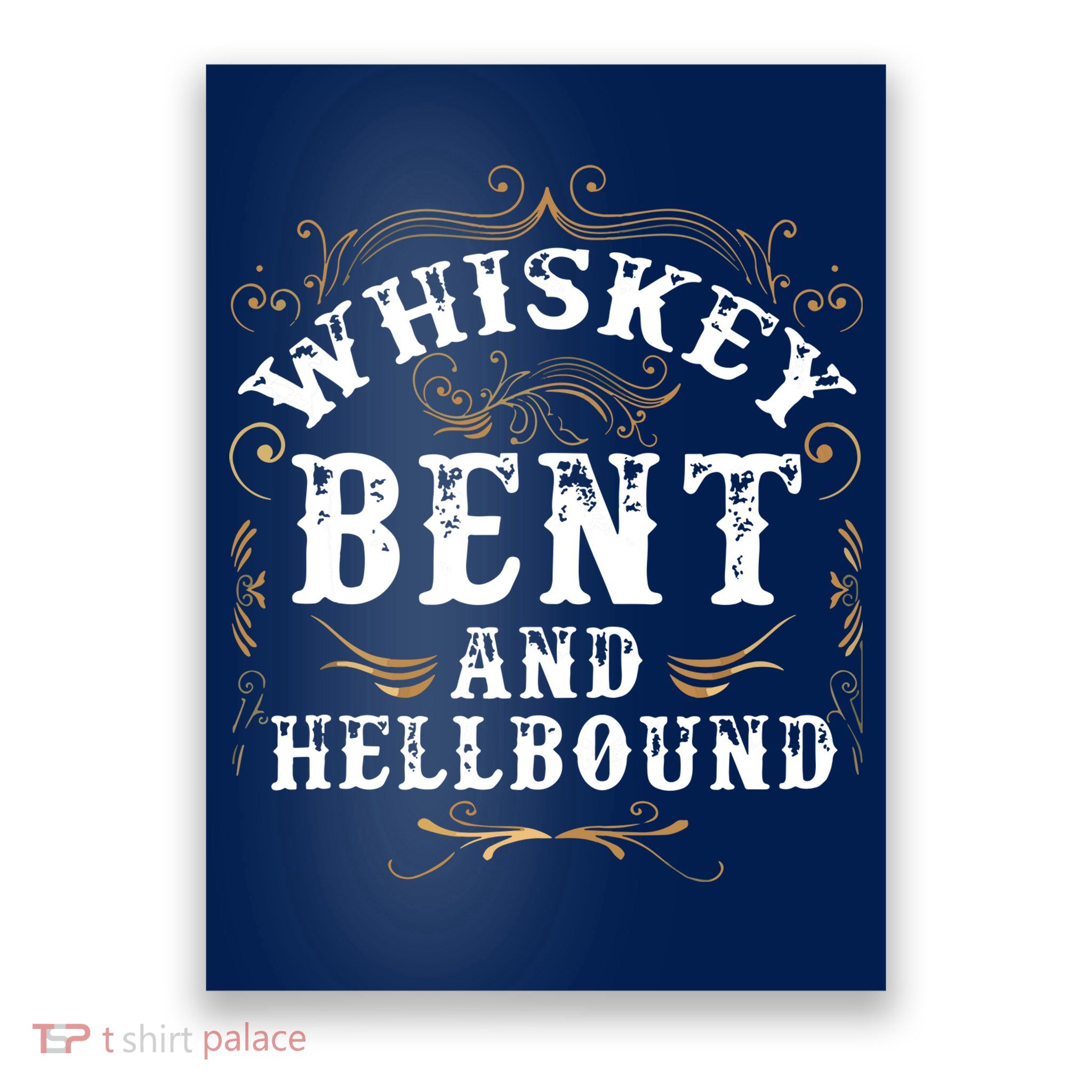 Whiskey Bent And Hellbound Shirts Funny Whiskey Bourbon Poster