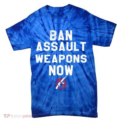 Womens Ban Assault Weapons Now Anti Gun March Tie-Dye T-Shirt