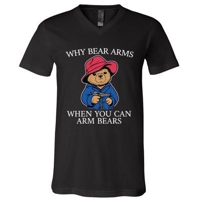 Why Bear Arms When You Can Arm Bears Funny V-Neck T-Shirt