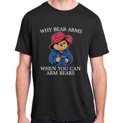 Why Bear Arms When You Can Arm Bears Funny Adult ChromaSoft Performance T-Shirt