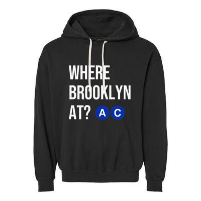 Where Brooklyn At Ac Nyc Train Garment-Dyed Fleece Hoodie