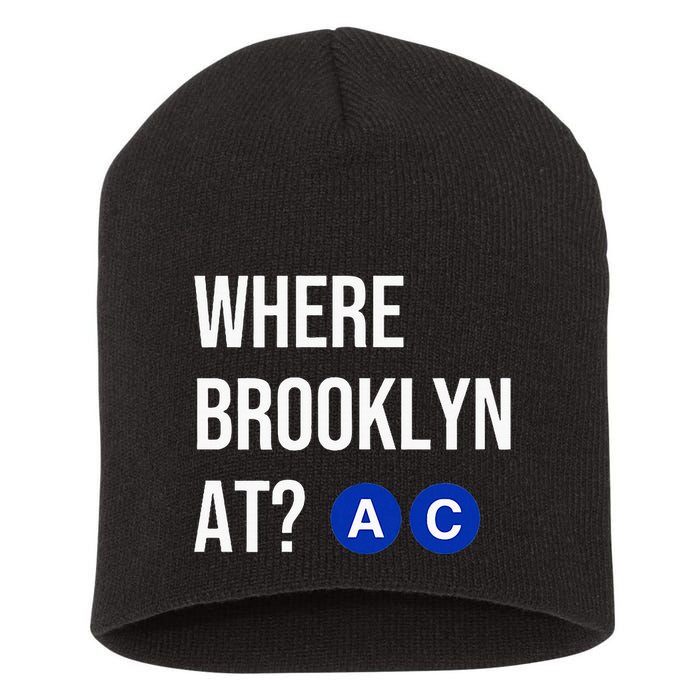 Where Brooklyn At Ac Nyc Train Short Acrylic Beanie