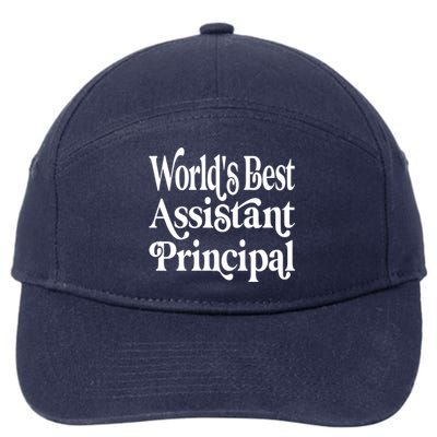 Worlds Best Assistant Principal For Assistant Principals Meaningful Gift 7-Panel Snapback Hat