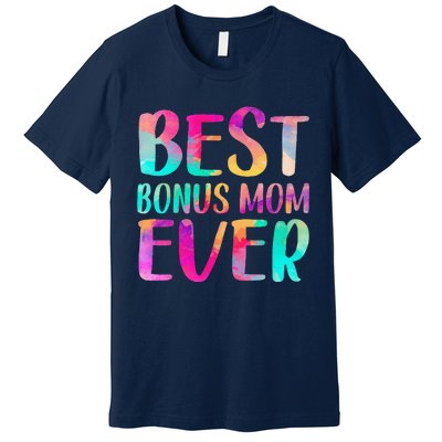 Women Best Bonus Mom Ever Colorful Mothers Day Premium T-Shirt