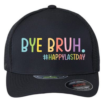 Womens Bye Bruh Teacher Happy Last Day Of School Hello Summer Funny VNeck Flexfit Unipanel Trucker Cap