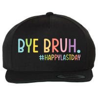 Womens Bye Bruh Teacher Happy Last Day Of School Hello Summer Funny VNeck Wool Snapback Cap