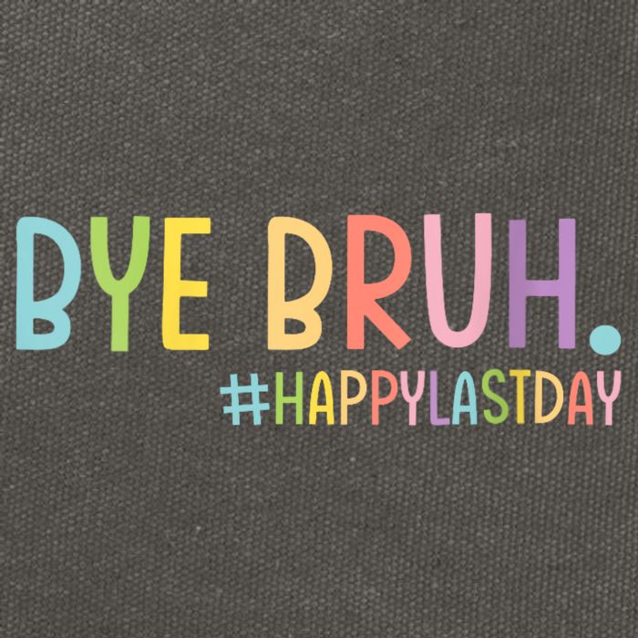 Womens Bye Bruh Teacher Happy Last Day Of School Hello Summer Funny VNeck Cotton Canvas Backpack