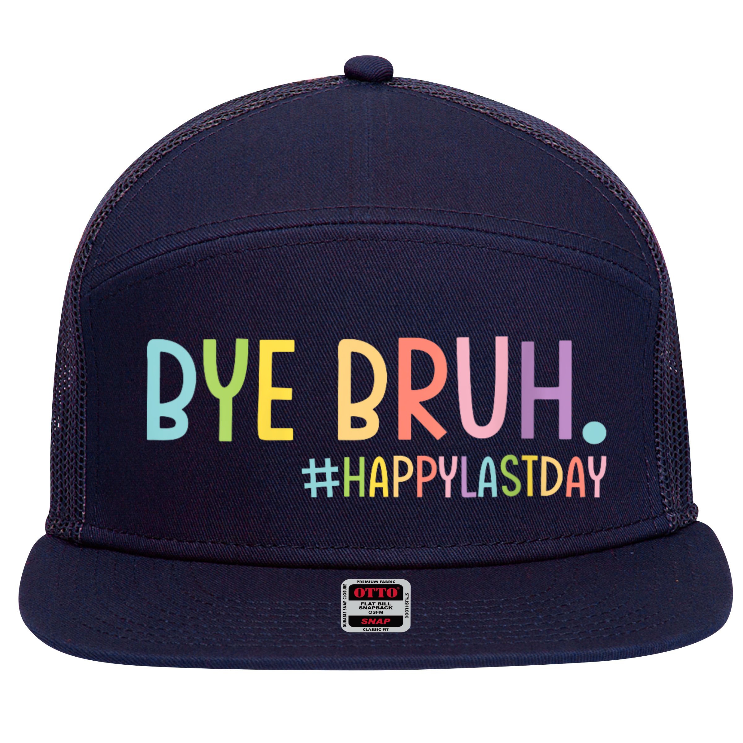 Womens Bye Bruh Teacher Happy Last Day Of School Hello Summer Funny VNeck 7 Panel Mesh Trucker Snapback Hat