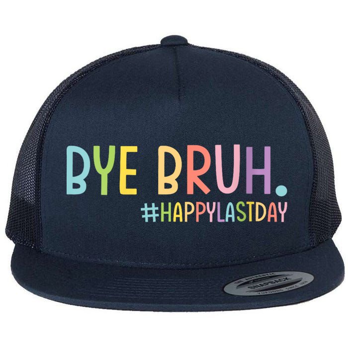 Womens Bye Bruh Teacher Happy Last Day Of School Hello Summer Funny VNeck Flat Bill Trucker Hat