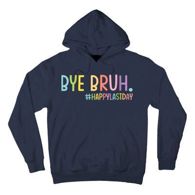 Womens Bye Bruh Teacher Happy Last Day Of School Hello Summer Funny VNeck Tall Hoodie