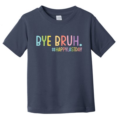 Womens Bye Bruh Teacher Happy Last Day Of School Hello Summer Funny VNeck Toddler T-Shirt