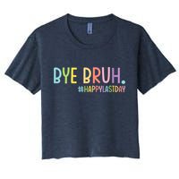 Womens Bye Bruh Teacher Happy Last Day Of School Hello Summer Funny VNeck Women's Crop Top Tee