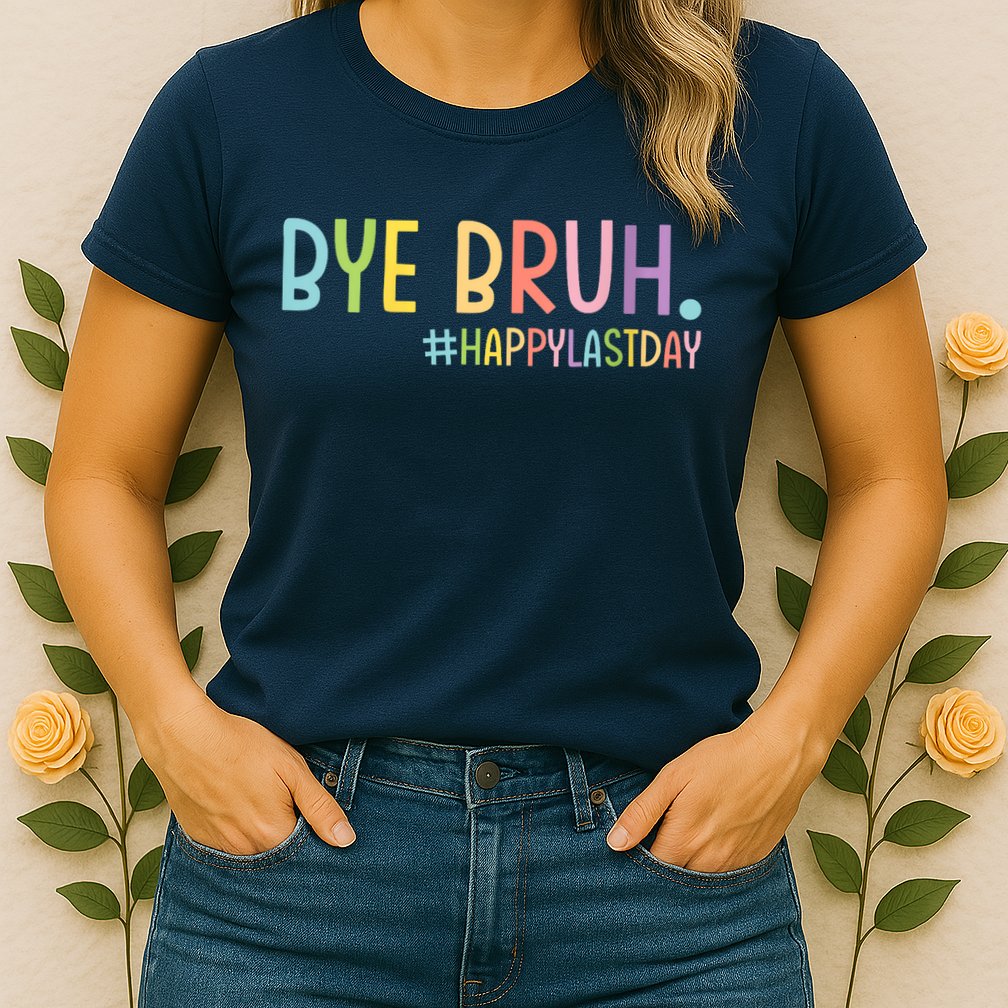 Womens Bye Bruh Teacher Happy Last Day Of School Hello Summer Funny VNeck Womens T-Shirt