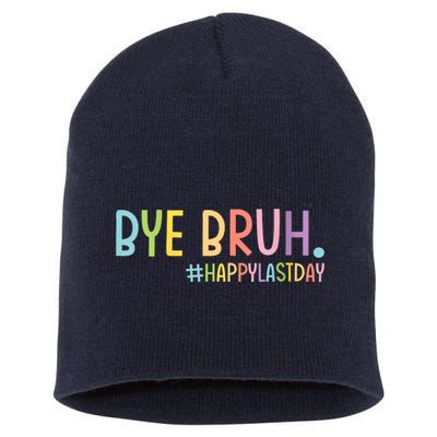 Womens Bye Bruh Teacher Happy Last Day Of School Hello Summer Funny VNeck Short Acrylic Beanie