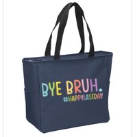 Womens Bye Bruh Teacher Happy Last Day Of School Hello Summer Funny VNeck Zip Tote Bag
