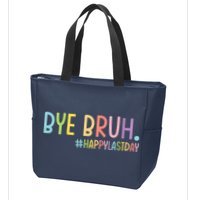 Womens Bye Bruh Teacher Happy Last Day Of School Hello Summer Funny VNeck Zip Tote Bag