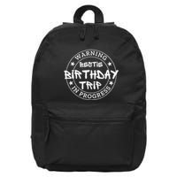 Warning Bestie Birthday Trip In Progress Matching Bd 16 in Basic Backpack