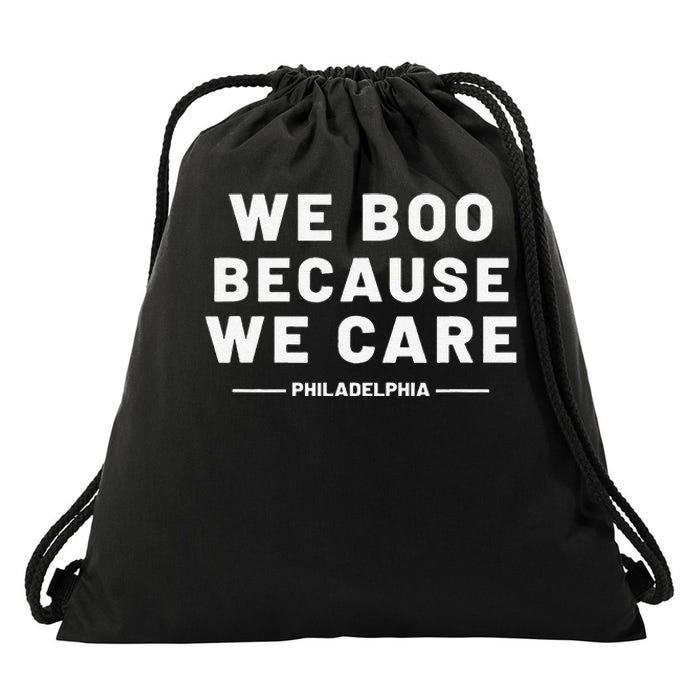 We Boo Because We Care Philadelphia Sports Fan Drawstring Bag