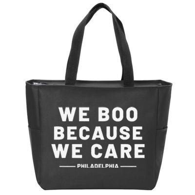 We Boo Because We Care Philadelphia Sports Fan Zip Tote Bag