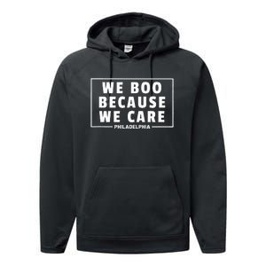 We Boo Because We Care Philadelphia Sports Fan Performance Fleece Hoodie