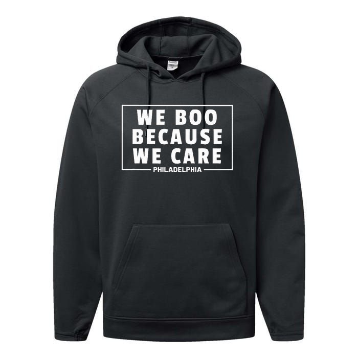 We Boo Because We Care Philadelphia Sports Fan Performance Fleece Hoodie