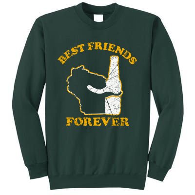 Wisconsin & Beer Best Friends Forever Tall Sweatshirt