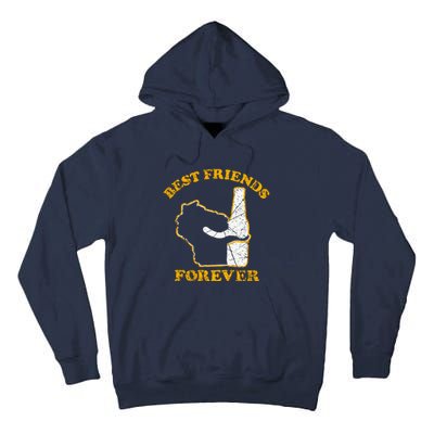 Wisconsin & Beer Best Friends Forever Tall Hoodie