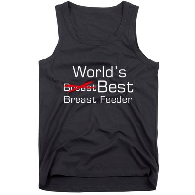 Worlds Best Breast Feeder Tank Top