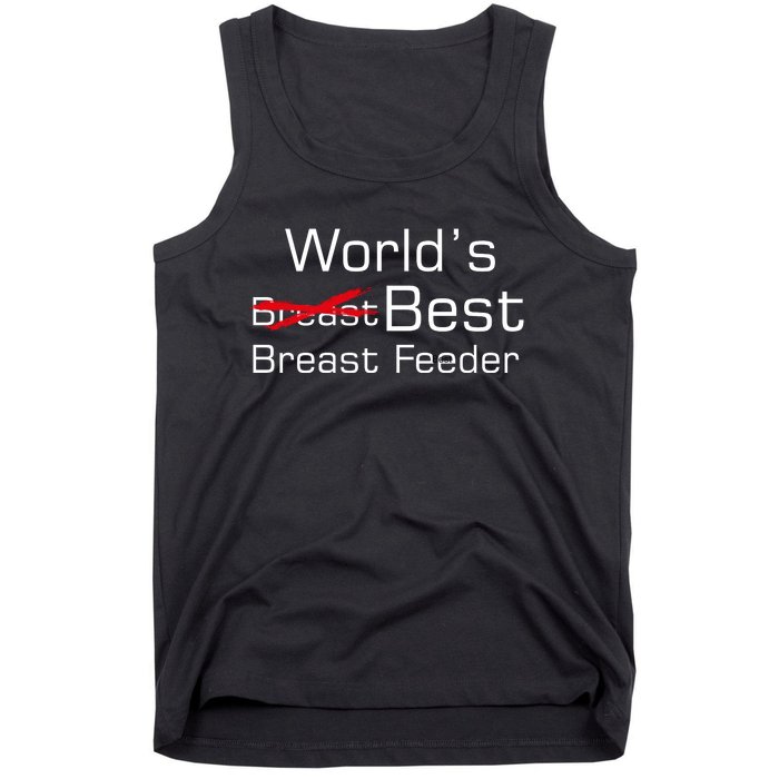 Worlds Best Breast Feeder Tank Top