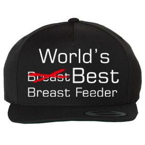 Worlds Best Breast Feeder Wool Snapback Cap