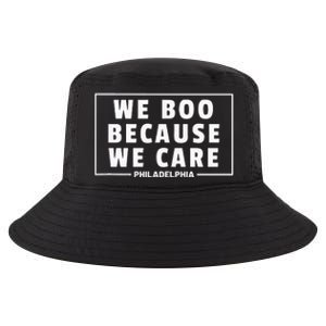 We Boo Because We Care Philadelphia Sports Fan Cool Comfort Performance Bucket Hat