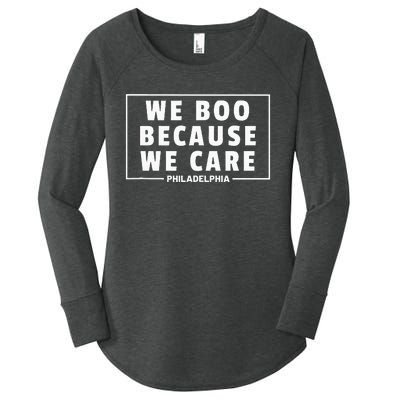 We Boo Because We Care Philadelphia Sports Fan Women's Perfect Tri Tunic Long Sleeve Shirt