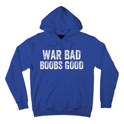 War Bad Boobs Good Vintage Hoodie