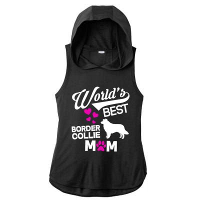 World's Best Border Collie Mom Ladies PosiCharge Tri-Blend Wicking Draft Hoodie Tank