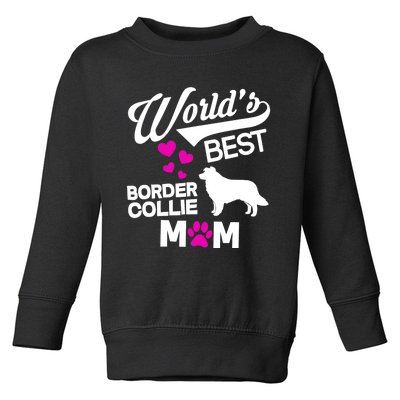 World's Best Border Collie Mom Toddler Sweatshirt