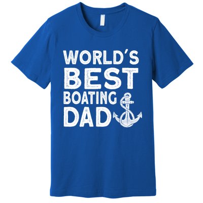 Worlds Best Boating Dad Gift Funny Captain Boating Gift Premium T-Shirt